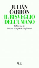 risveglio dell'umano. Riflessioni da un tempo vertiginoso