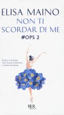 Non ti scordar di me. #Ops