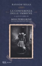 conferenza delle Ymbryne. Il quinto libro di Miss Peregrine. La casa dei ragazzi speciali