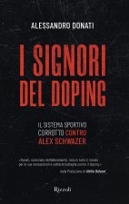 signori del doping. Il sistema sportivo corrotto contro Alex Schwazer