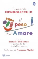 peso dell'amore. Capire i disturbi alimentari partendo da famiglia e scuola