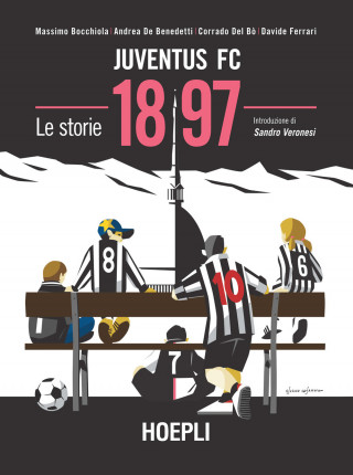 Juventus FC 1897. Le storie