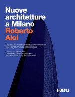 Nuove architetture a Milano. La città dalla ricostruzione al boom economico (1945- 1958) in un classico dell'epoca