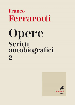 Opere. Scritti autobiografici