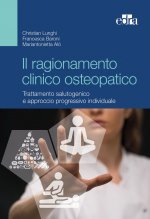 ragionamento clinico osteopatico. Trattamento salutogenico e approcci progressivi individuali