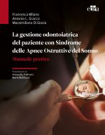 gestione odontoiatrica del paziente con sindrome delle apnee ostruttive del sonno. Manuale pratico