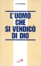 uomo che si vendicò di Dio