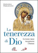 tenerezza di Dio. Le icone russe raccontano l'amore