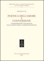 Poetica dell'amore e conversione. Considerazioni teologiche sulla lingua della Commedia di Dante