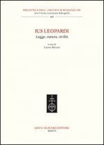 Ius Leopardi. Legge, natura, civiltà. Atti del seminario di studi (Macerata, 16 ottobre 2015)