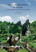 Ville e giardini medicei in Toscana e la loro influenza nell'arte dei giardini. Atti del Convegno internazionale (Accademia delle Arti del Disegno - F