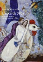 arca di Saba «i sereni animali che avvicinano a Dio»