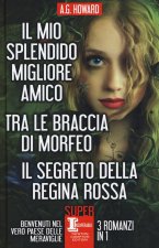 mio splendido migliore amico-Tra le braccia di Morfeo-Il segreto della regina rossa