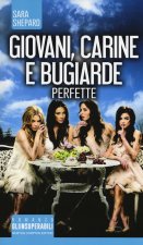 Giovani, carine e bugiarde. Perfette