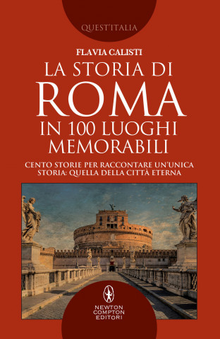 storia di Roma in 100 luoghi memorabili