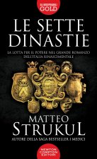sette dinastie. La lotta per il potere nel grande romanzo dell'Italia rinascimentale