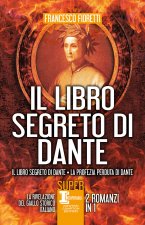 libro segreto di Dante: Il libro segreto di Dante-La profezia perduta di Dante
