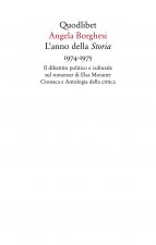 anno della «Storia» 1974-1975. Il dibattito politico e culturale sul romanzo di Elsa Morante. Cronaca e antologia della critica