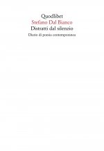 Distratti dal silenzio. Diario di poesia contemporanea