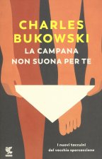 campana non suona per te. I nuovi taccuini del vecchio sporcaccione