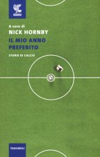 mio anno preferito. Storie di calcio
