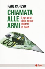 Chiamata alle armi. I veri costi della spesa militare in Italia