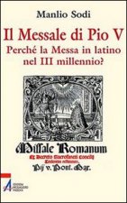 messale di Pio V. In latino la messa del III millennio?