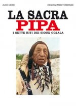 sacra pipa. I sette riti dei Sioux Oglala