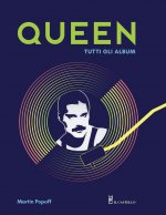 Queen. Tutti gli album
