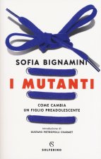 mutanti. Come cambia un figlio preadolescente