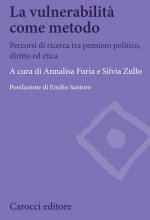 vulnerabilità come metodo. Percorsi di ricerca tra pensiero politico, diritto ed etica