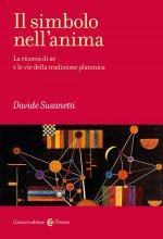 simbolo nell'anima. La ricerca di sé e le vie della tradizione platonica