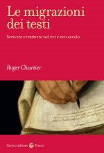 migrazioni dei testi. Scrivere e tradurre nel XVI e XVII secolo