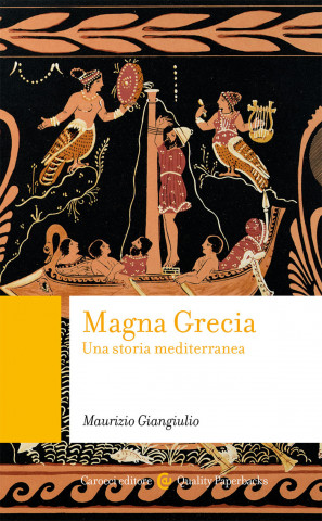 Magna Grecia. Una storia mediterranea (Maurizio Giangiulio)(Brožovaná)