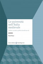 università nell'Italia medievale. Cultura, società e politica (secoli XII-XV)