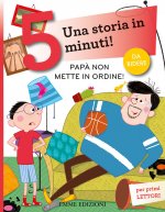 Papà non mette in ordine! Una storia in 5 minuti!