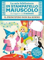 principino non ha sonno. Con adesivi. Stampatello maiuscolo