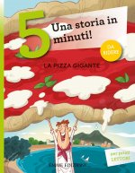 pizza gigante. Una storia in 5 minuti!