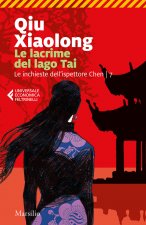 lacrime del lago Tai. Le inchieste dell'ispettore Chen