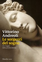 sorgenti del sogno. Un viaggio nella psiche umana