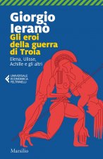 eroi della guerra di Troia. Elena, Ulisse, Achille e gli altri