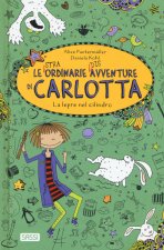 lepre nel cilindro. Le (stra)ordinarie (dis)avventure di Carlotta