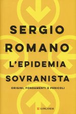 epidemia sovranista. Origini, fondamenti e pericoli