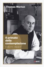 primato della contemplazione. Scritti inediti