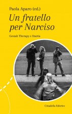 fatello per Narciso. Gestalt Therapy e fratria