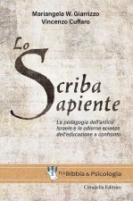 scriba sapiente. La pedagogia dell'antico Israele e le odierne scienze dell'educazione a confronto