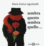 Sembra questo sembra quello...