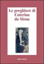preghiere di Caterina da Siena