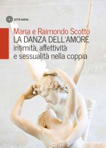 danza dell'amore. Intimità, affettività e sessualità nella coppia