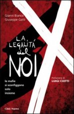 legalità del noi. Le mafie si sconfiggono solo insieme